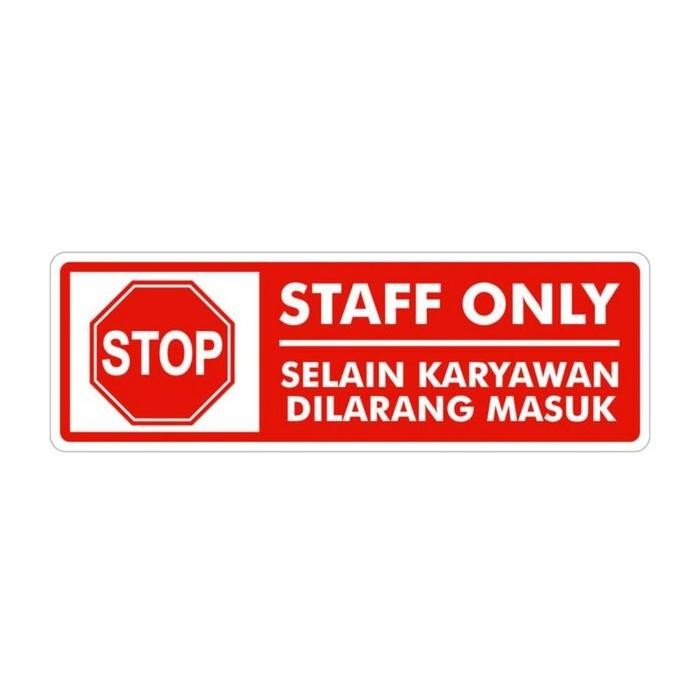 

Promo Sign Akrilik Staff Only 30X10Cm - Selain Karyawan Dilarang Masuk Uk