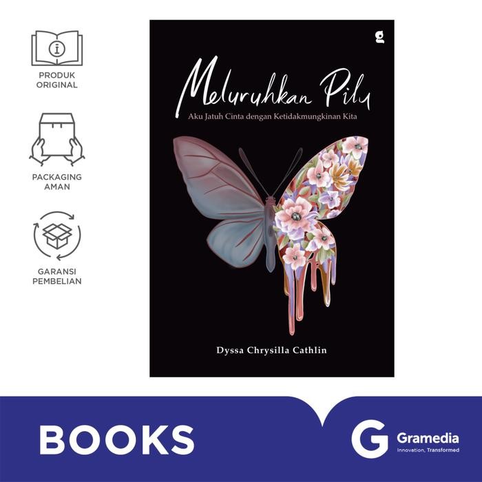 

Novel Meluruhkan Pilu: Aku Jatuh Cinta dengan Ketidakmungkinan Kita