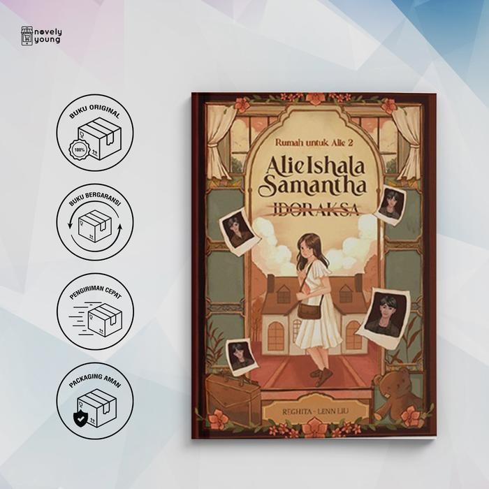 

Novel Rumah Untuk Alie 2 (Alie Ishala Samantha Jdoraksa) by Lenn Liu - Tekad x Akad -"(BATCH 2)