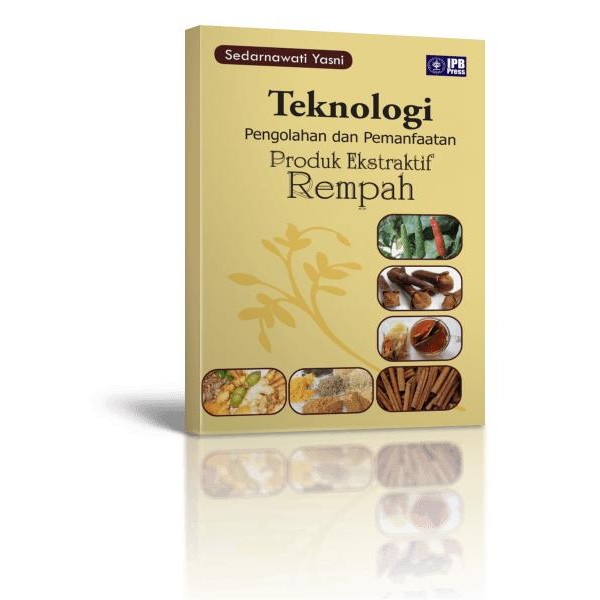 

Teknologi Pengolahan dan Pemanfaatan Produk Ekstraktif Rempah