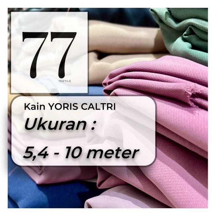 

KAIN YORIS CALTRI BERAT.2KGG BAHAN GAMIS DAN LAIN-LAIN KODE 220