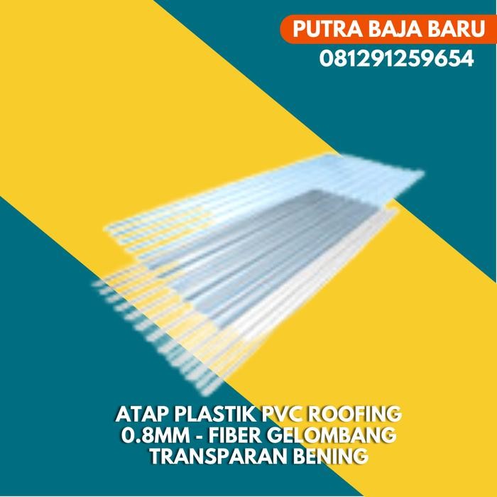 DISKON ATAP PLASTIK PVC ROOFING 0.8MM - Fiber Gelombang Transparan Bening