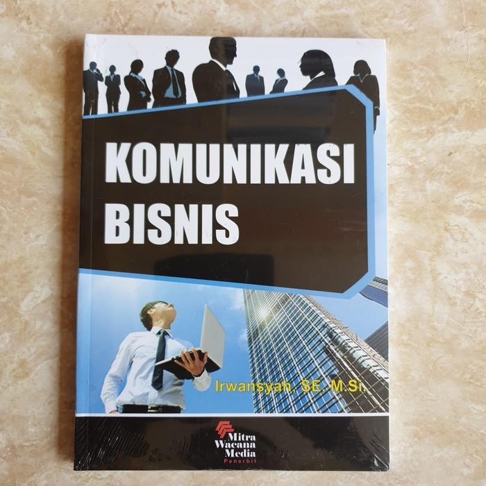 

ORIGINAL KOMUNIKASI BISNIS - IRWANSYAH