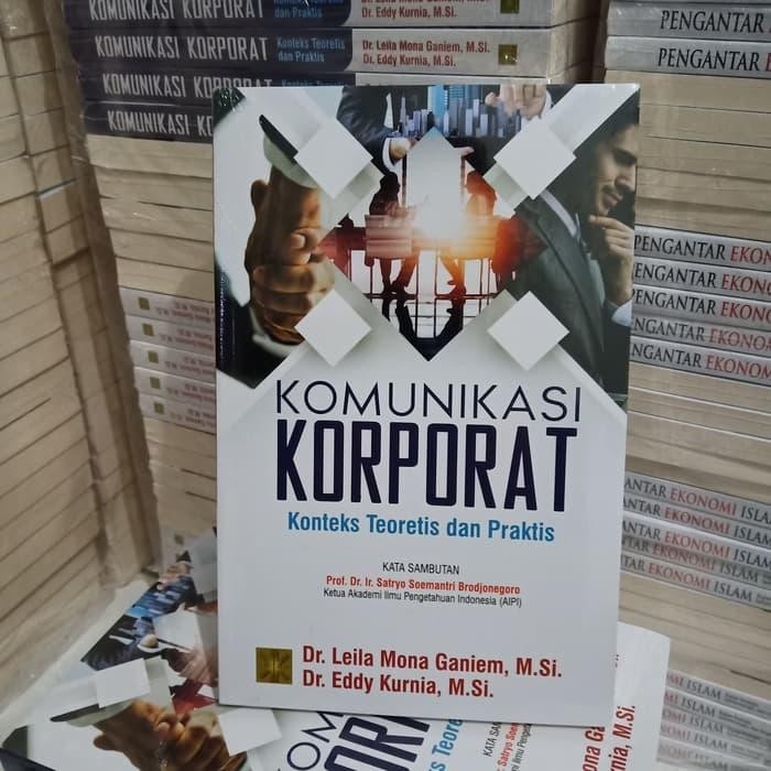 

Buku Komunikasi Korporat Konteks Teoretis Dan Praktis Dr Leila Mona