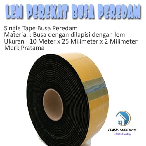 

Stok Baru SINGLE TAPE FOAM PRATAMA 10 Meter x 25 mm x 2 mm
