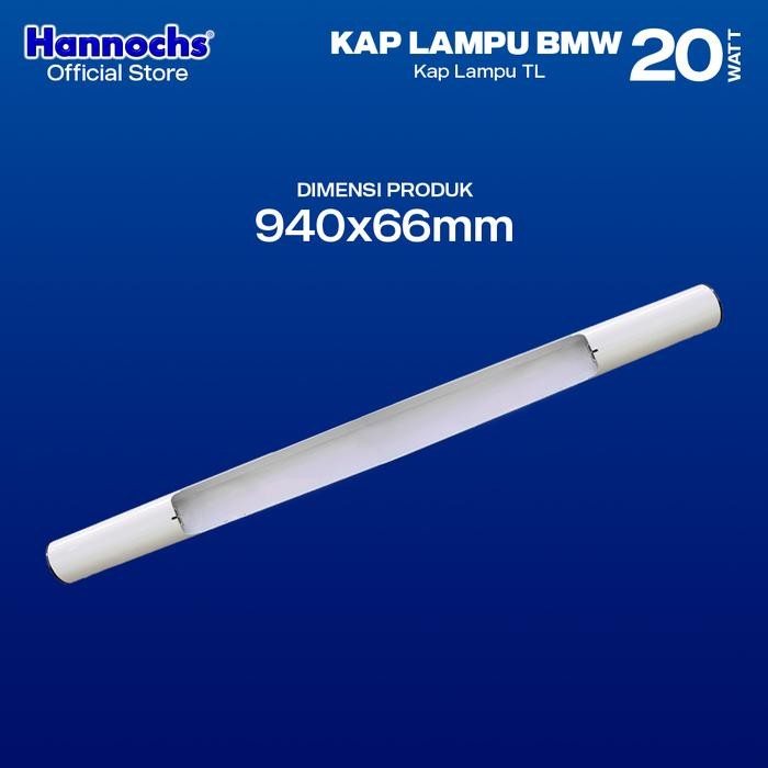 HANNOCHS KAP LAMPU TL / KAP TL BMW 20W 60CM