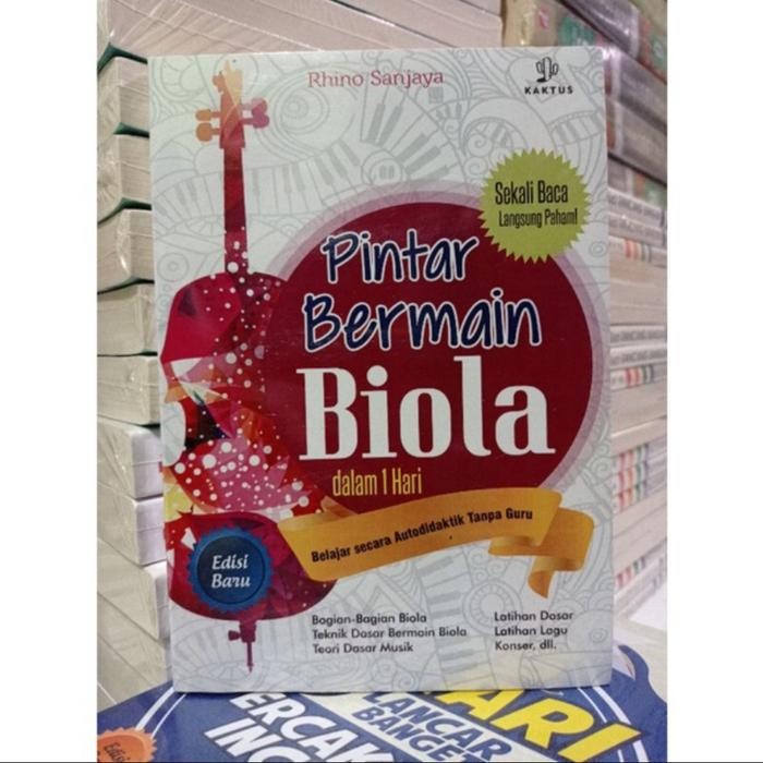 Buku Pintar Bermain Biola Dalam 1 Hari : Belajar Secara Autodidaktik