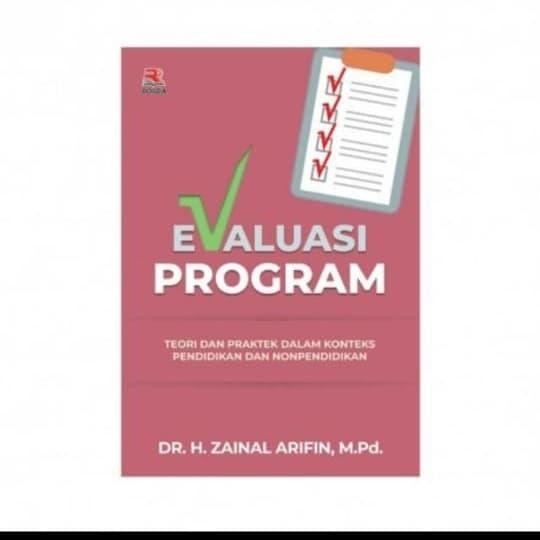 

Ready EVALUASI PROGRAM DR. H. ZAINAL ARIFIN BUKU ORIGINAL