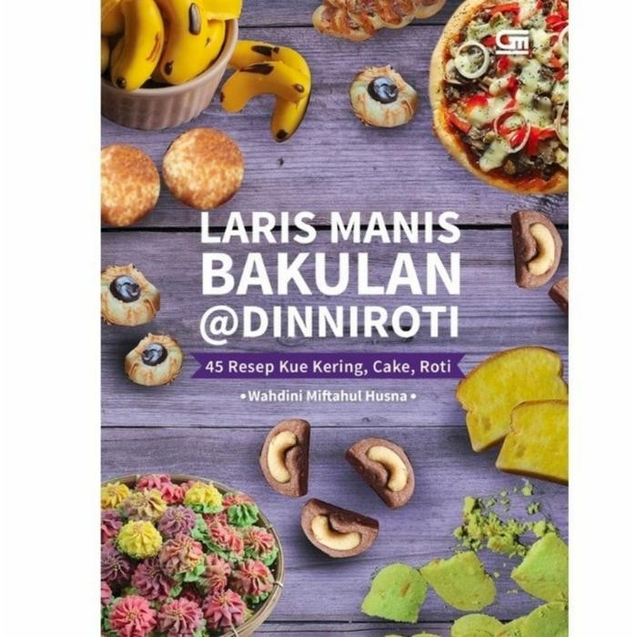 

LIMITED EDITION Laris Manis Bakulan @Dinniroti : 45 Resep Kue Kering, Cake, Roti Kode 545
