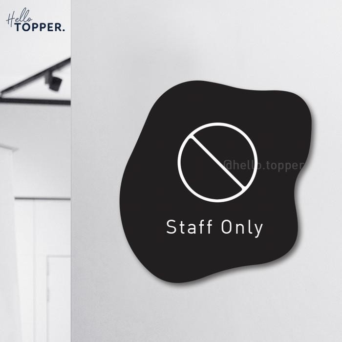 

Staff Only Sign Board Akrilik Print Signage Acrylic Petunjuk Ruang