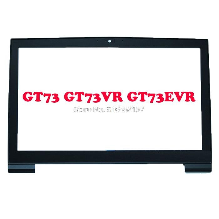 GT73EVR 7RD-818CN Laptop LCD Bezel For MSI GT73 GT73VR GT73EVR GT75 MS-1781 MS-17A1 17A2 17AX 17.3'
