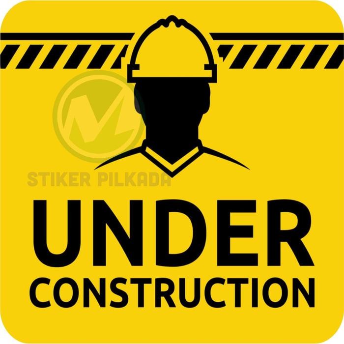 

STIKER VINYL UNDER CONSTRUCTION