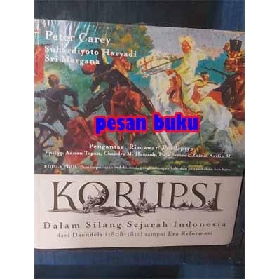 

SALE !!! BUKU KORUPSI DALAM SILANG SEJARAH INDONESIA DARI DAENDELS (1808-1811) READYY