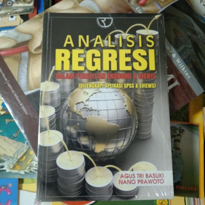 

SALE !!! ANALISIS REGRESI DALAM PENELITIAN EKONOMI DAN BISNIS- AGUS TRI BASUKI READYY