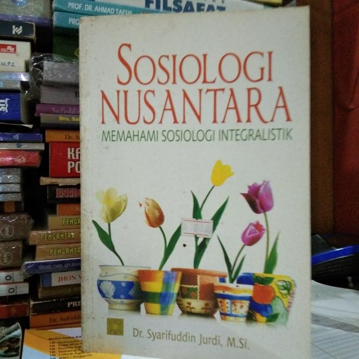 

SALE !!! SOSIOLOGI NUSANTARA MEMAHAMI SOSIOLOGI INTEGRALISTIK-SYARIFUDDIN JURDI READYY