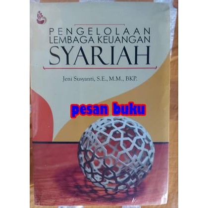 

SALE !!! BUKU PENGELOLAAN LEMBAGA KEUANGAN SYARIAH - JENI SUSYANTI READYY