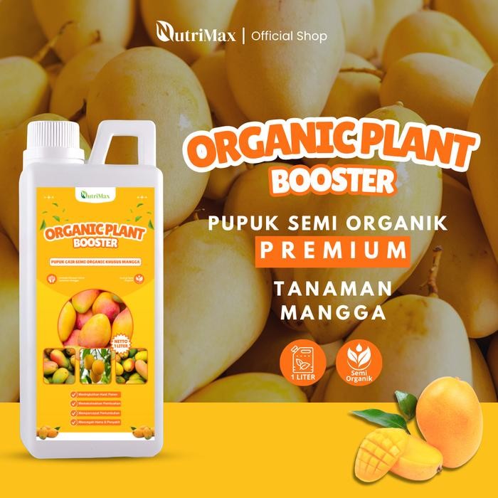 ORGANIC PLANT BOOSTER MANGGA 1 LITER - Pupuk Organik Cair Dan ZPT Khusus Tanaman Mangga -