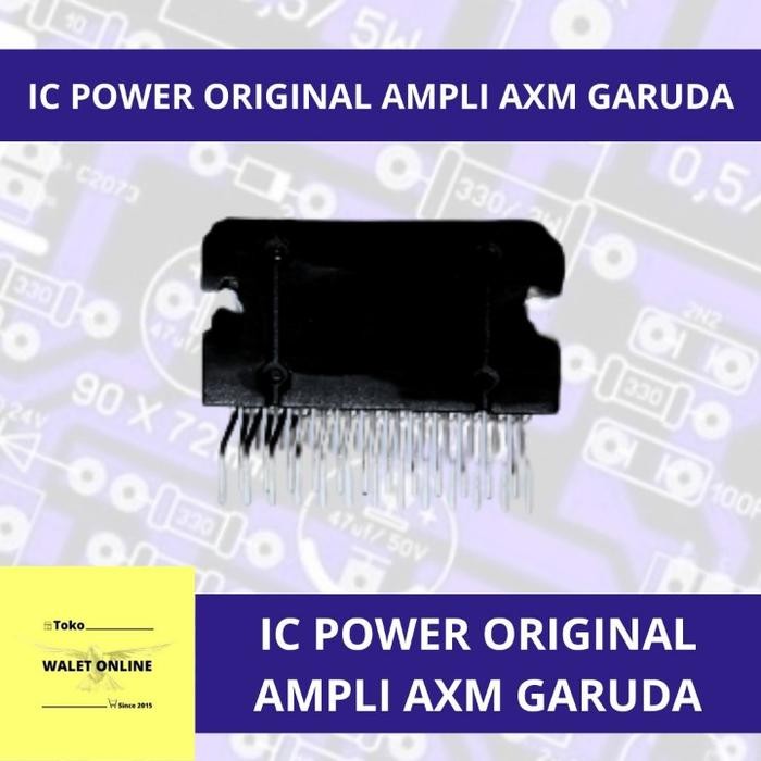 SPAREPART IC POWER PLAYER AMPLIFIER WALET AXM GARUDA ORIGINAL