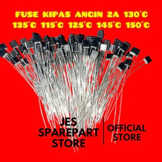 FUSE KIPAS ANGIN 2A 130°C 135°C 115°C 125°C 145°C 150°C