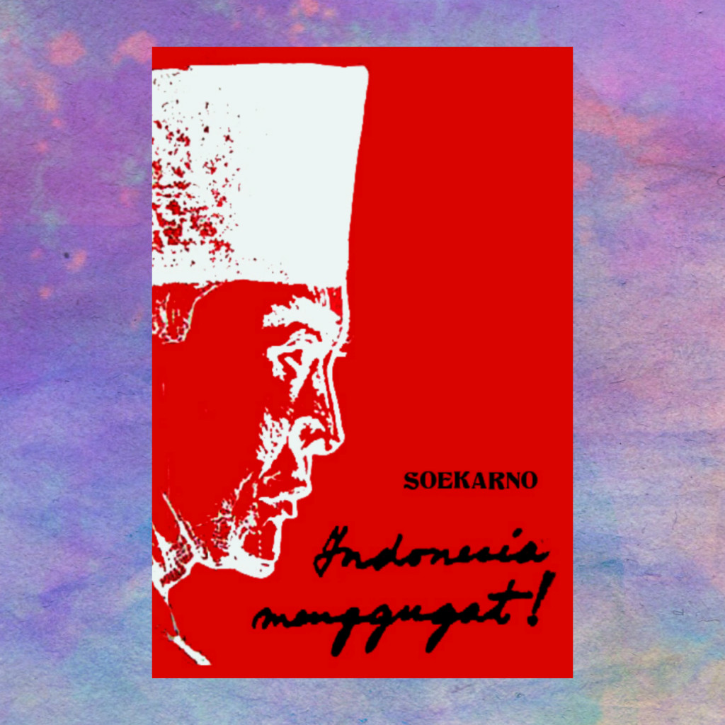 Indonesia Menggugat - Soekarno
