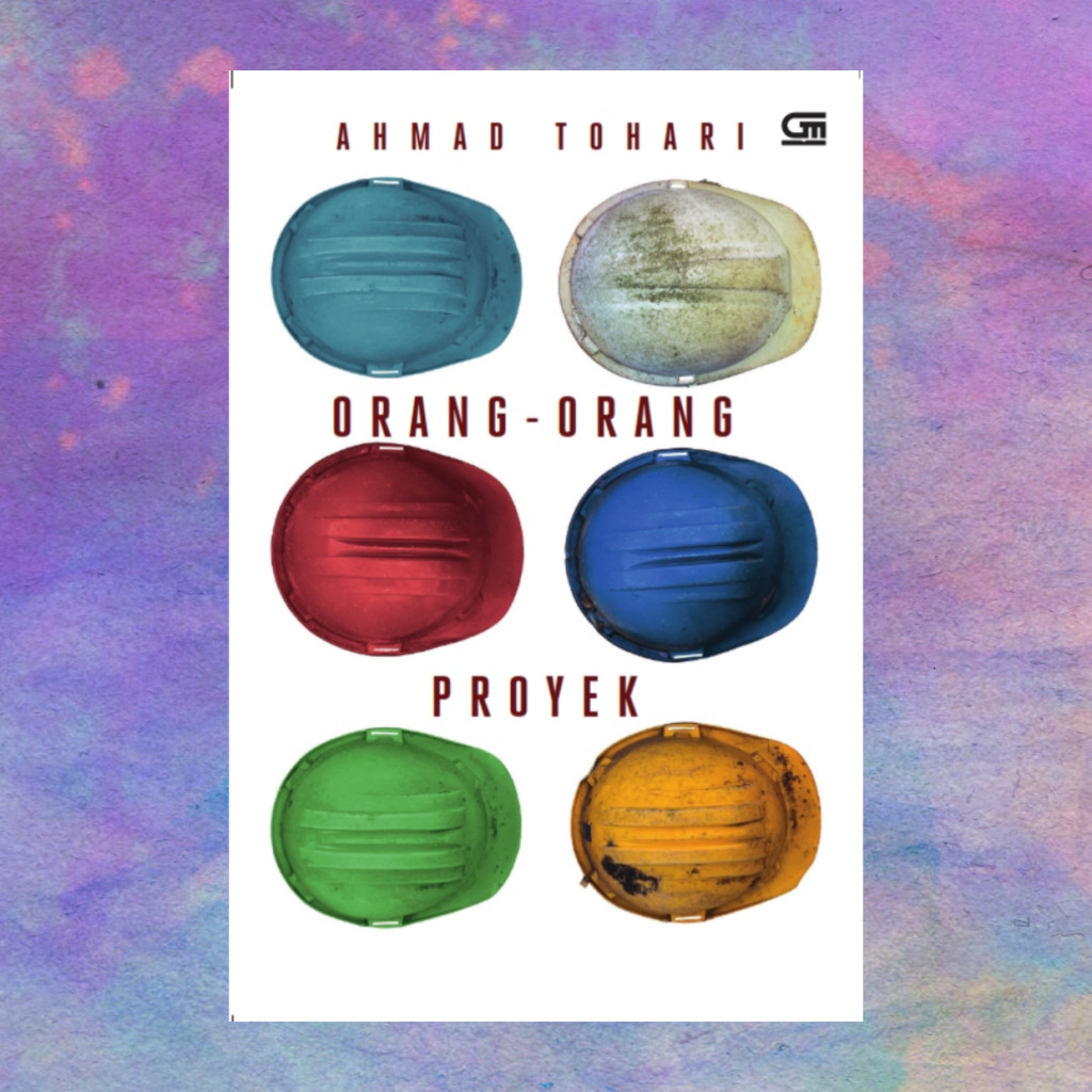 Orang Orang Proyek - Ahmad Tohari