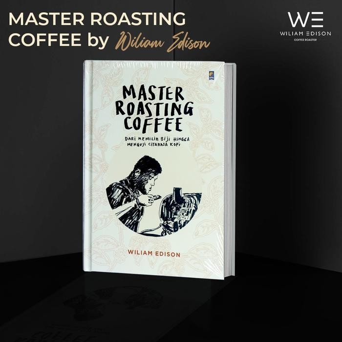 

Buku "Master Roasting Coffee" - Wiliam Edison