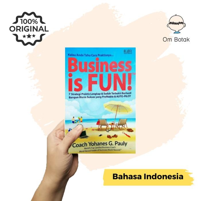 

Business is Fun. Coach Yohanes G Pauly