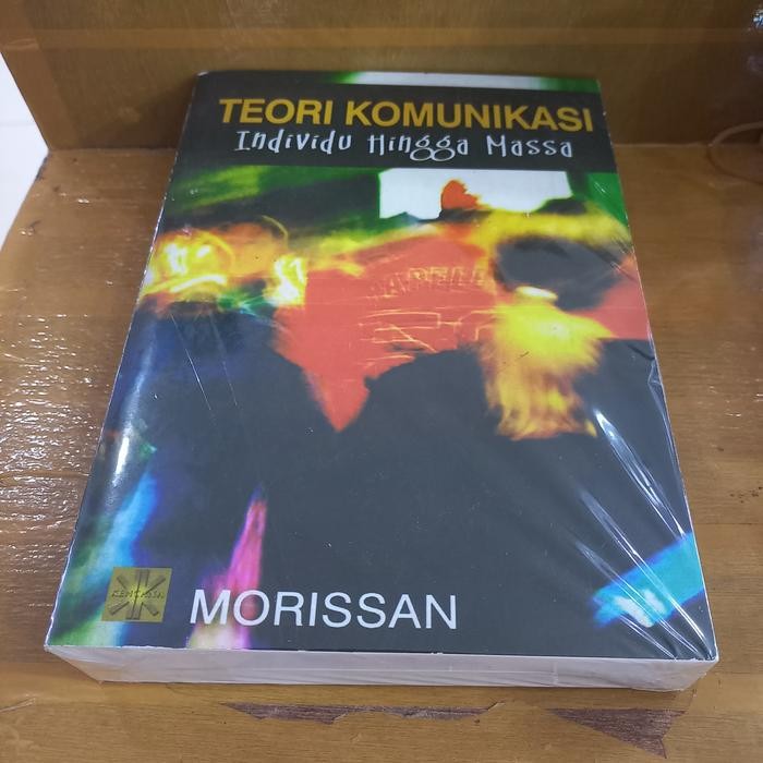 

BUKU TEORI KOMUNIKASI INDIVIDU HINGGA MASSA MORISSAN
