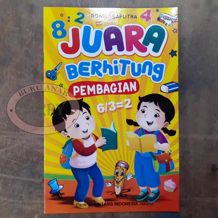 

Buku Belajar Anak Juara Berhitung Pembagian Bagi Edukasi