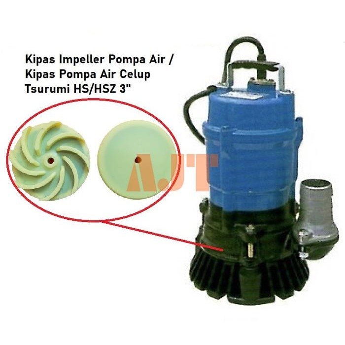 Kipas Impeller Pompa Air Kipas Pompa Air Celup Tsurumi HS HSZ 3"