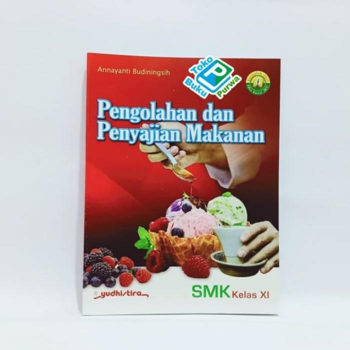 

Ready Buku Pengolahan Dan Penyajian Makanan SMK Kls XI K13 Revisi 2017
