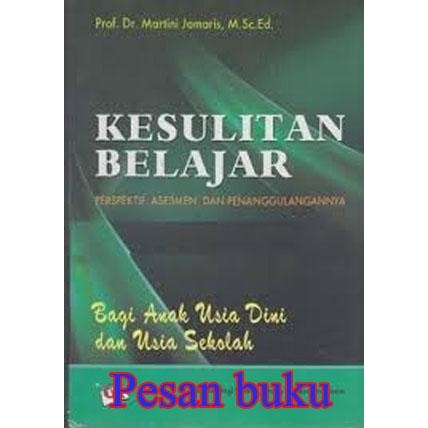 

Ready Buku Kesulitan Belajar: Perspektif, Asesmen, dan Penanggulangannya (Ba