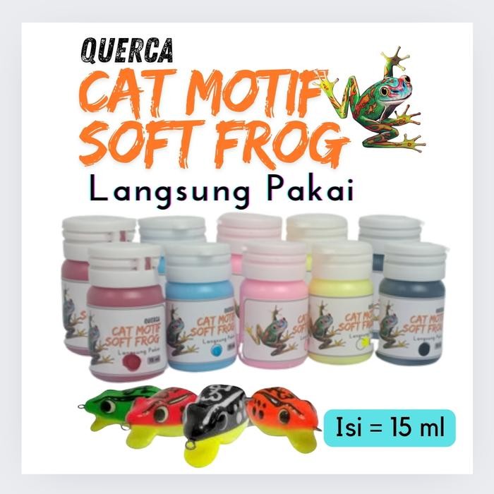 

Querca Cat Lukis Cat Motif Soft Frog Umpan Pancing. Langsung Pakai.