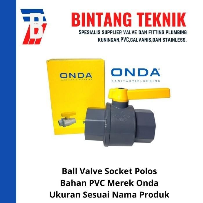 BALL VALVE / STOP KRAN 2" INCH PVC ONDA