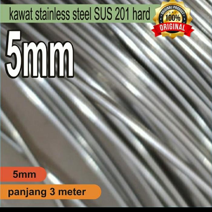PROMO KAWAT STAINLESS STEEL SS 201 5MM HARD 3METER TERMURAH