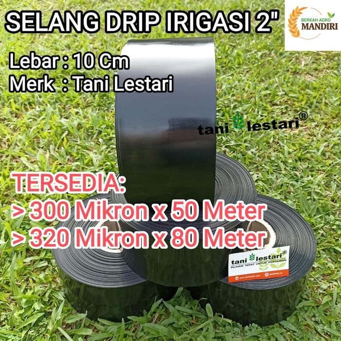 SELANG DRIP IRIGASI 2" TANI LESTARI