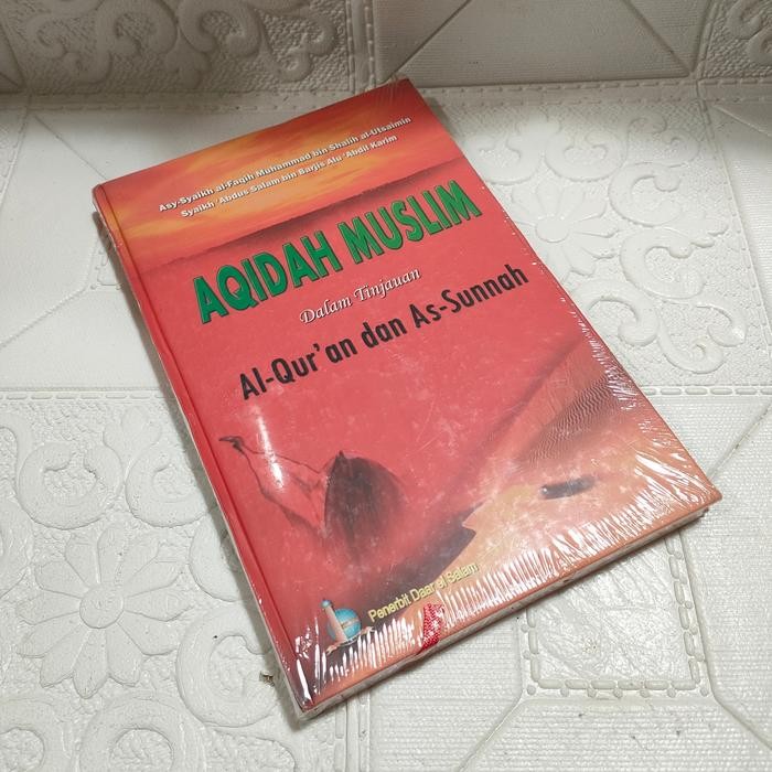 

Aqidah Muslim Dalam Tinjauan Alquran Dan As Sunnah Daar El Salam