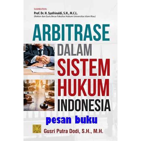 

SALE !!! BUKU ARBITRASE DALAM SISTEM HUKUM INDONESIA - GUSRI PUTRA DODI READYY