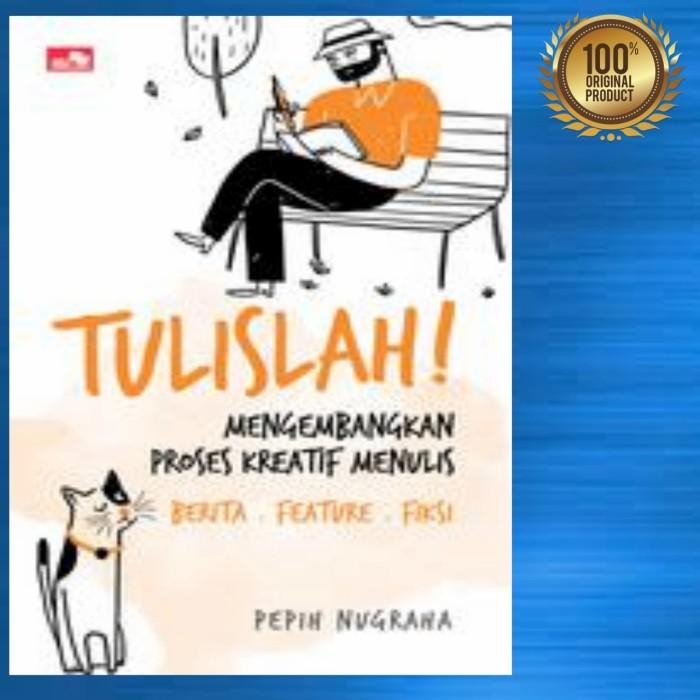 

SALE !!! BUKU TULISLAH ! MENGEMBANGKAN PROSES KREATIF MENULIS BERITA , FEATURE READYY