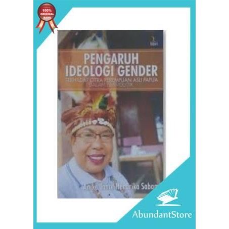 

SALE !!! BUKU PENGARUH IDEOLOGI GENDER TERHADAP CITRA PEREMPUAN ASLI PAPUA READYY