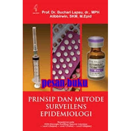 

SALE !!! BUKU PRINSIP DAN METODE SURVEILENS EPIDEMIOLOGI - BUCHARI LAPAU READYY