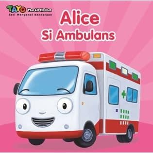 

Buku Tayo.Seri Mengenal Kendaraan: Alice Si Ambulans (Boardbook) - Buku Boardbook Anak