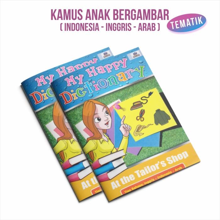 

KAMUS BAHASA INGGRIS KAMUS MY HAPPY DICTIONARY ANAK 3 BAHASA BERGAMBAR INDONESIA INGGRIS ARAB SERI