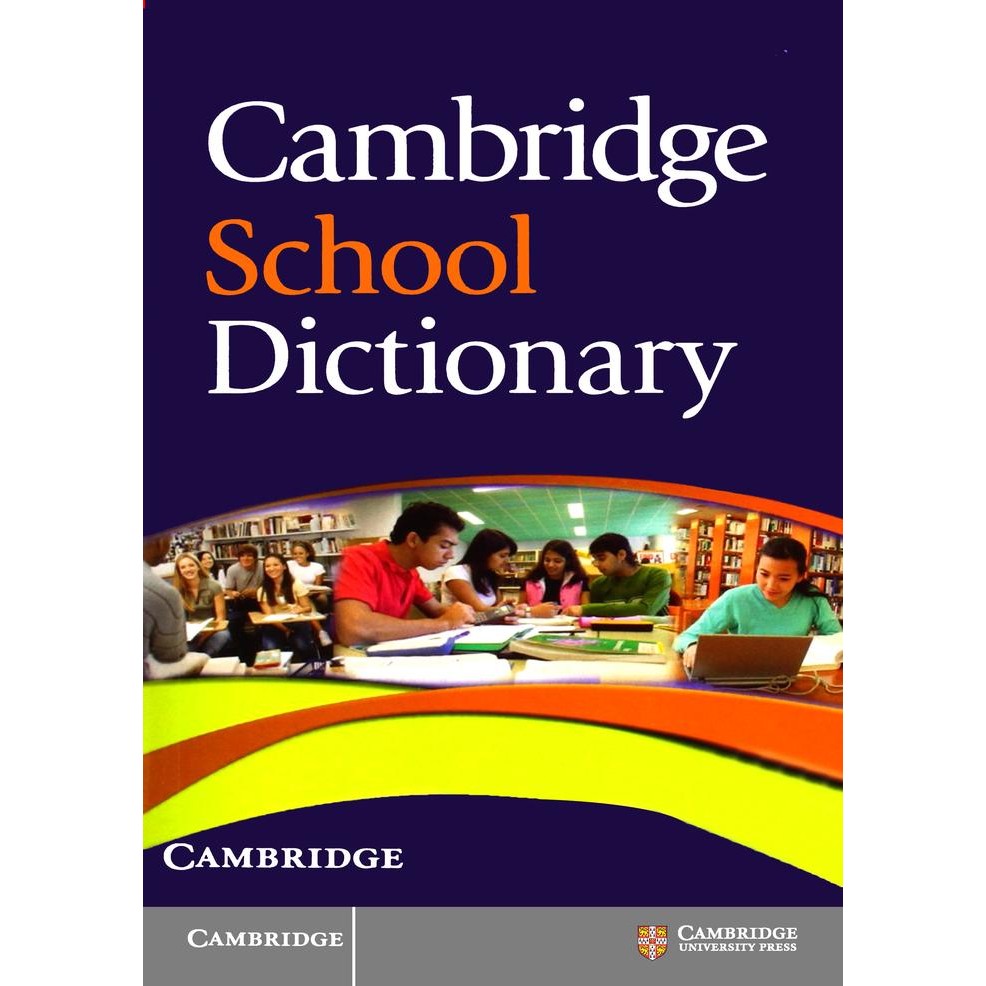 

CAMBRIDGE SCHOOL DICTIONARY