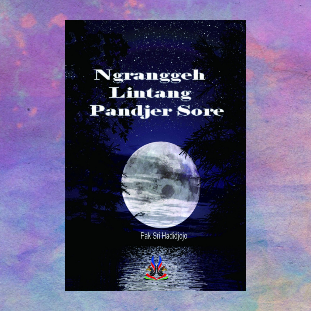 Novel Jawa Ngranggeh Lintang Panjer Sore - Pak Sri Hadidjojo