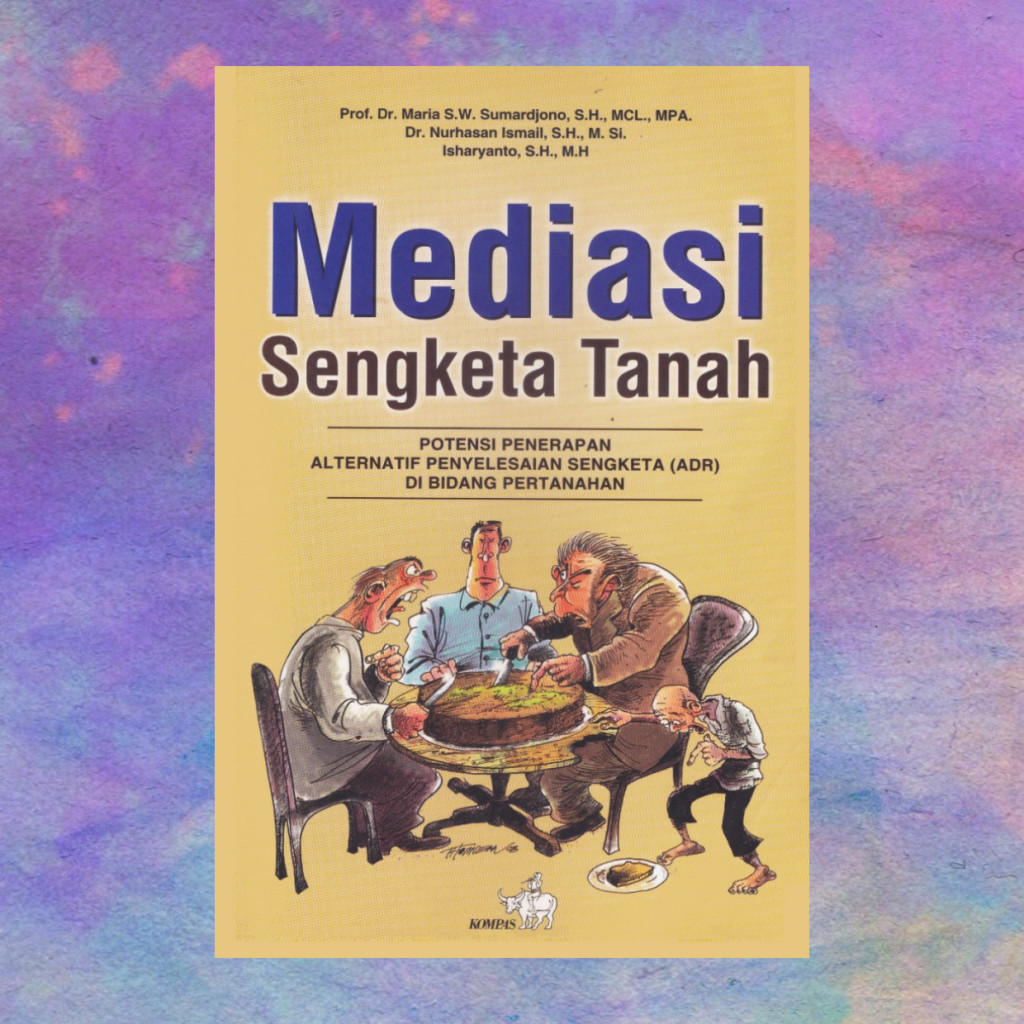 Mediasi Sengketa Tanah - Maria Sw Sumardjono