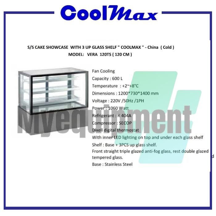 CAKE SHOWCASE 3 RAK 1200 MM/ 600 L COOLMAX VERA 120TS