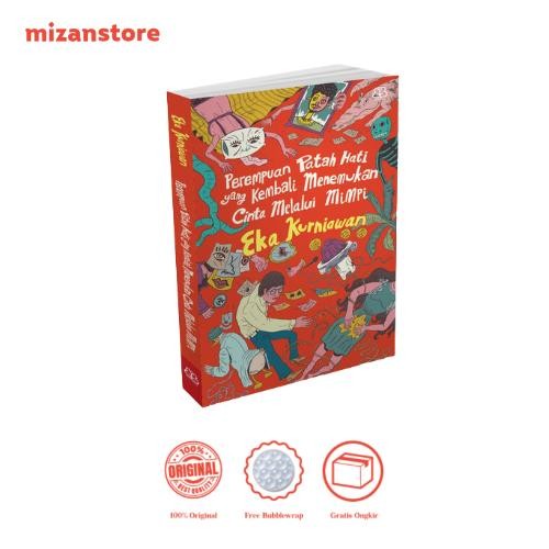 

[Mizan] Buku Perempuan Patah Hati Yang Kembali Menemukan Cinta - Eka Kurniawan