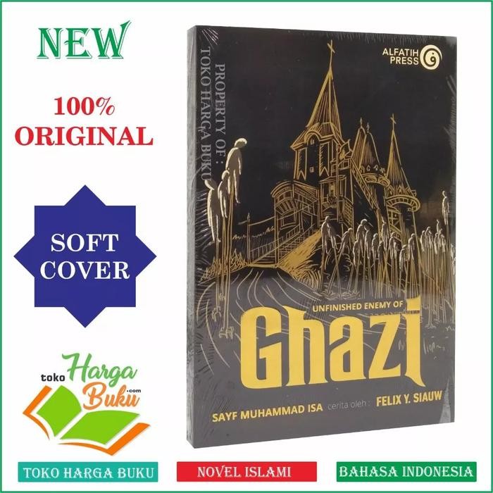 Ghazi Seri Keenam ORIGINAL Unfinished Enemy Of Ghazi 6 - Alfatih Press
