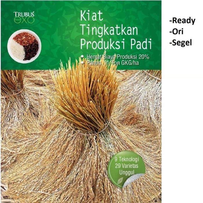 

Buku Kiat Tingkatkan Produksi Padi : 9 Teknologi 29 Varietas Unggul